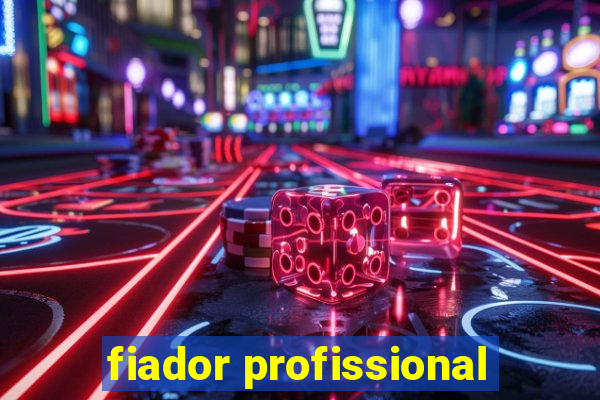 fiador profissional